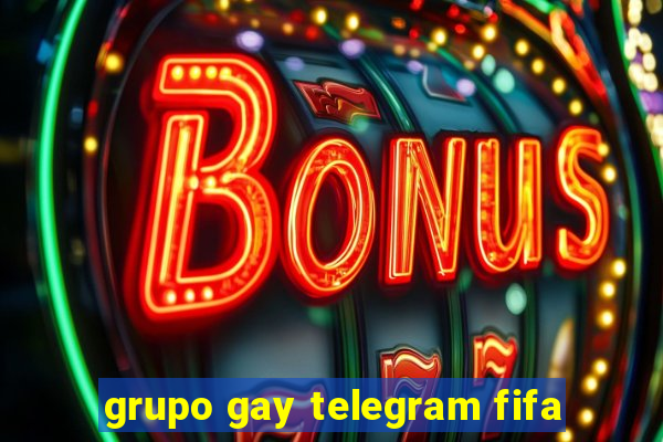 grupo gay telegram fifa